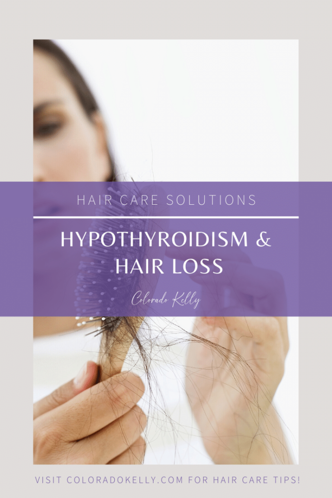 Hypothyroidism And Hair Loss Colorado Kelly