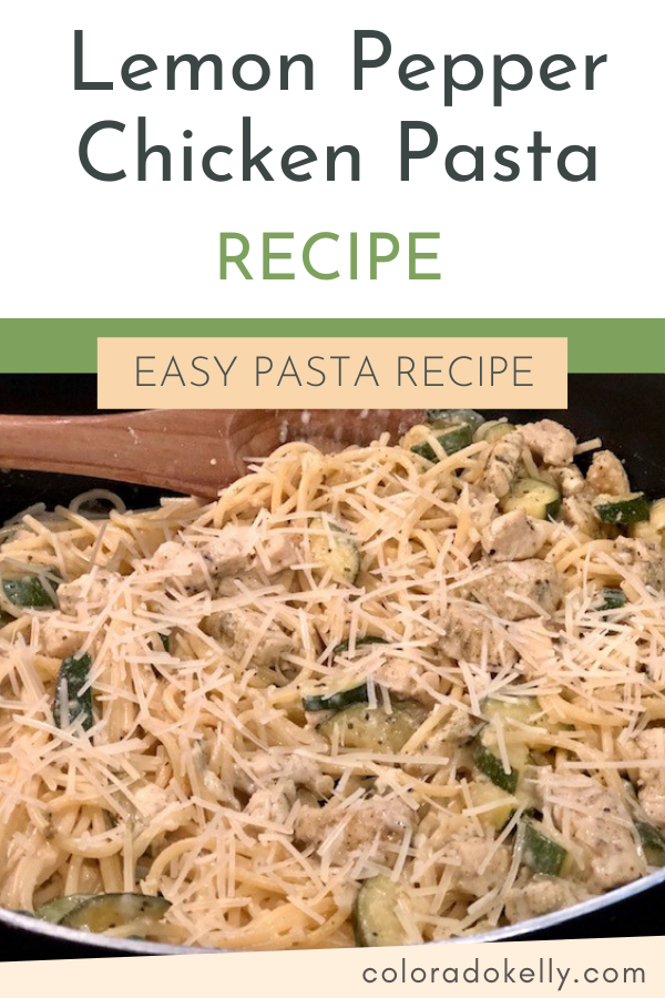 Lemon Pepper Chicken Pasta Recipe – Colorado Kelly