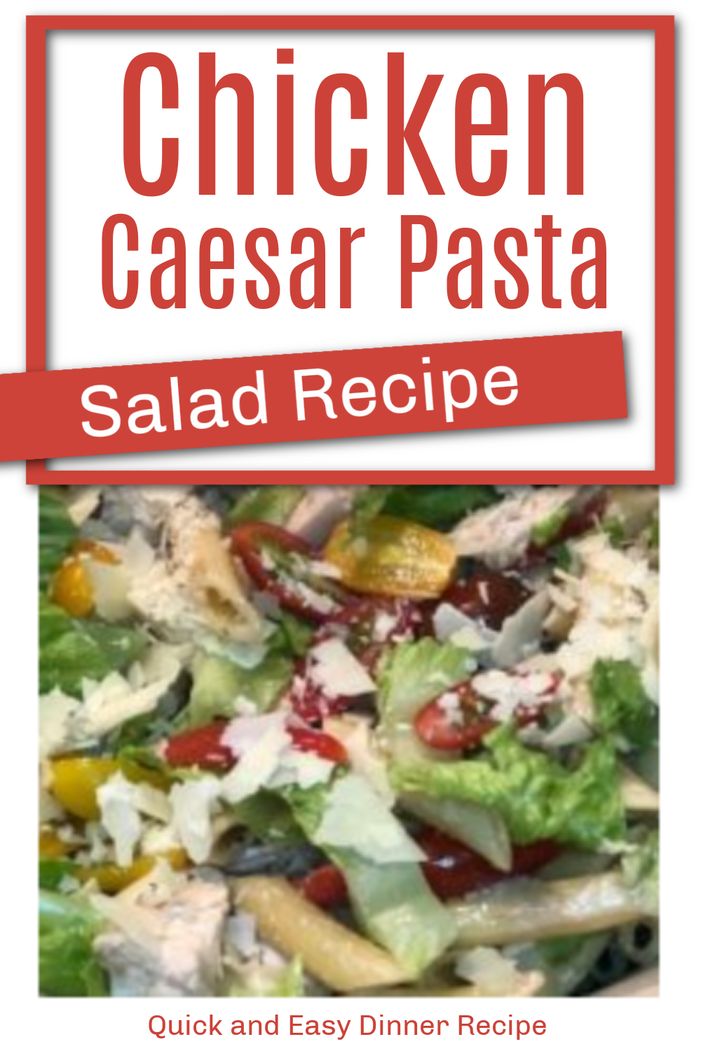 chicken Caesar pasta salad recipe pin